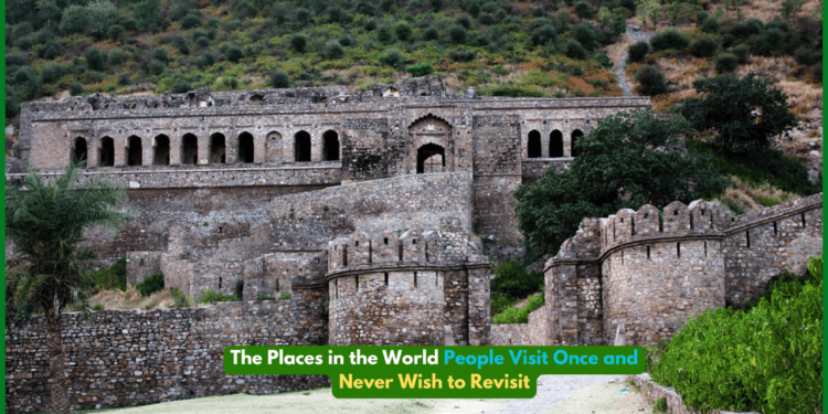 The Places in the World People Visit Once and Never Wish to Revisit