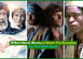 10 Best Islamic Movies to Watch This Ramadan for Time Well-Spent