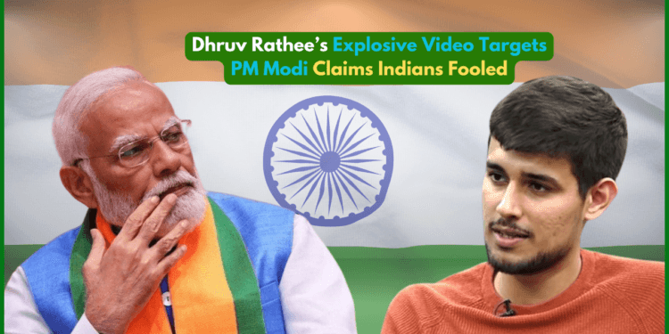 Dhruv Rathee’s Explosive Video Targets PM Modi Claims Indians Fooled