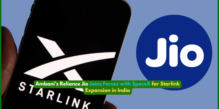 Ambani’s Reliance Jio Joins Forces with SpaceX for Starlink Expansion in India